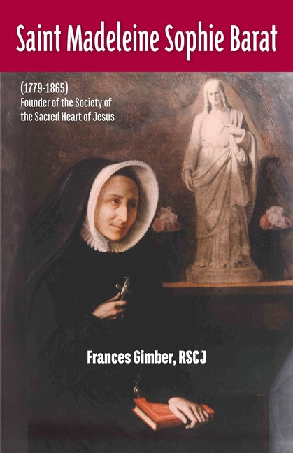Book cover for Saint Madeleine Sophie Barat (1779-1865)
