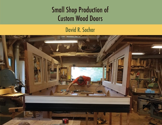 Book cover for Small Shop Production of Custom Wood Doors