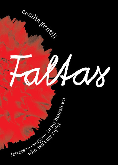 Book cover for Faltas: Letters to Everyone in My Hometown Who Isn't My Rapist