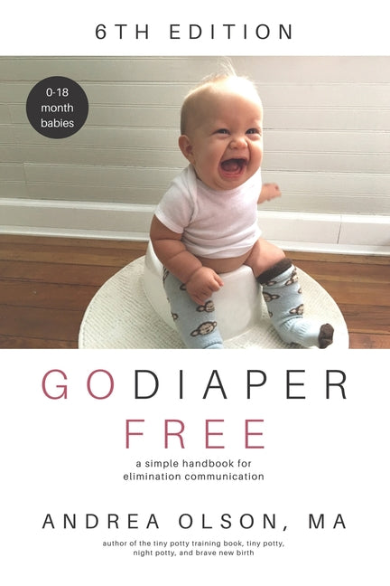 Book cover for Go Diaper Free: A Simple Handbook for Elimination Communication