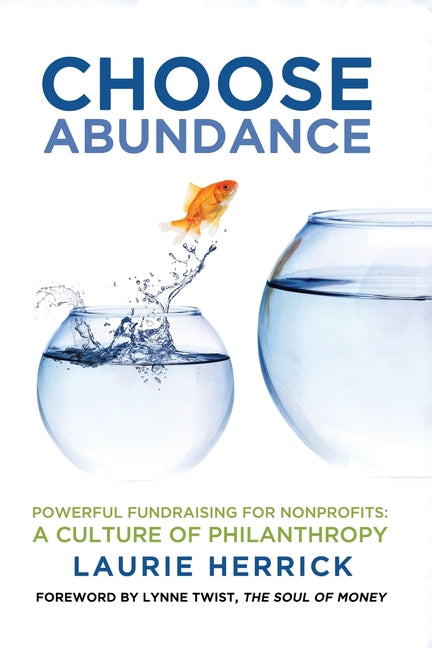 Book cover for Choose Abundance: Powerful Fundraising for Nonprofits-A Culture of Philanthropy