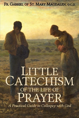 Book cover for Little Catechism of the Life of Prayer
