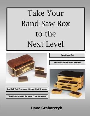 Book cover for Take Your Band Saw Box to the Next Level