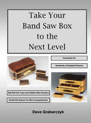 Book cover for Take Your Band Saw Box to the Next Level