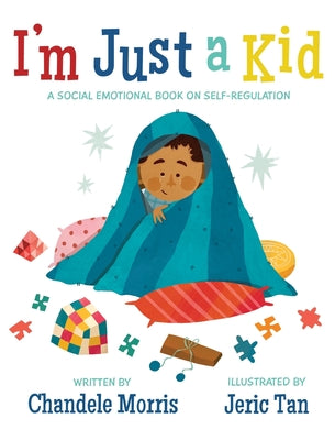 Book cover for I'm Just a Kid: A Social-Emotional Book about Self-Regulation