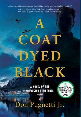 Book cover for A Coat Dyed Black: A Novel of the Norwegian Resistance