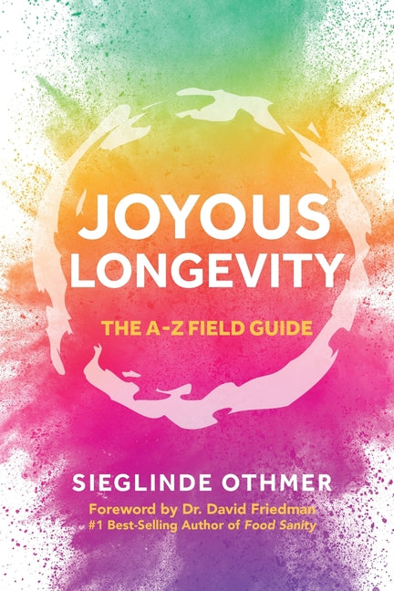 Book cover for Joyous Longevity: The A-Z Field Guide