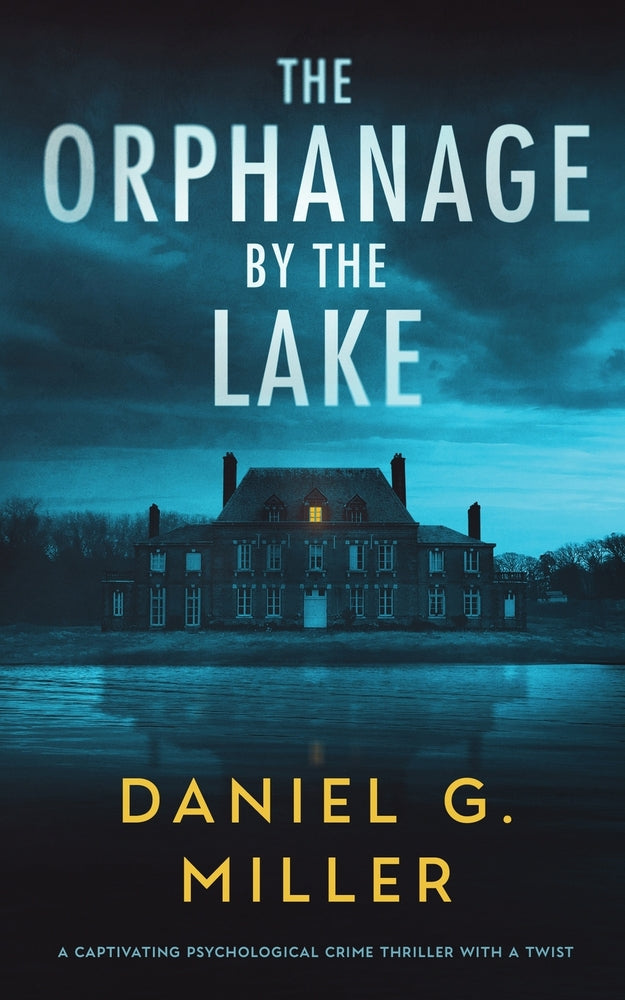 Book cover for Orphanage By The Lake: A Captivating Psychological Crime Thriller With A Twist