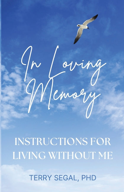 Book cover for In Loving Memory: Instructions for Living Without Me