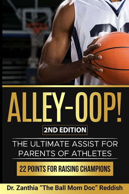 Book cover for ALLEY-OOP! The Ultimate Assist for Parents of Athletes (2nd Edition)
