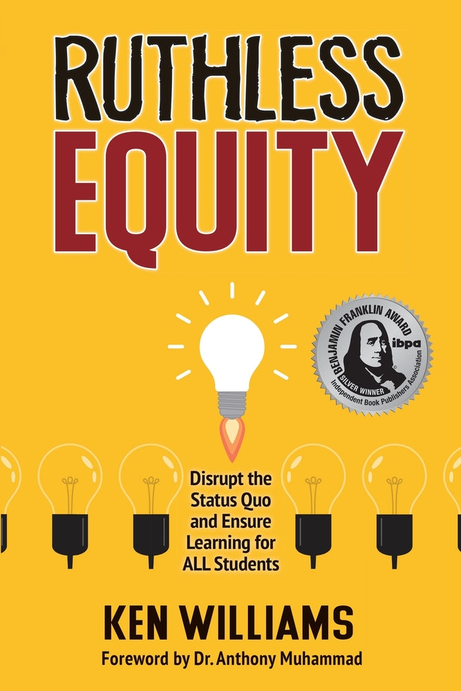 Book cover for Ruthless Equity: Disrupt the Status Quo and Ensure Learning for All Students