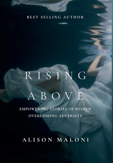 Book cover for Rising Above: Empowering Stories of Women Overcoming Adversity
