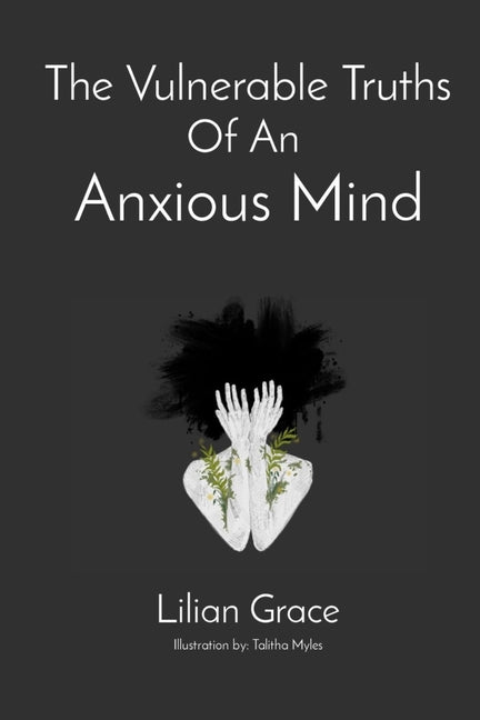 Book cover for The Vulnerable Truths Of An Anxious Mind