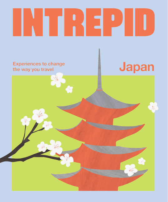 Book cover for Intrepid Japan: Experiences to Change the Way You Travel