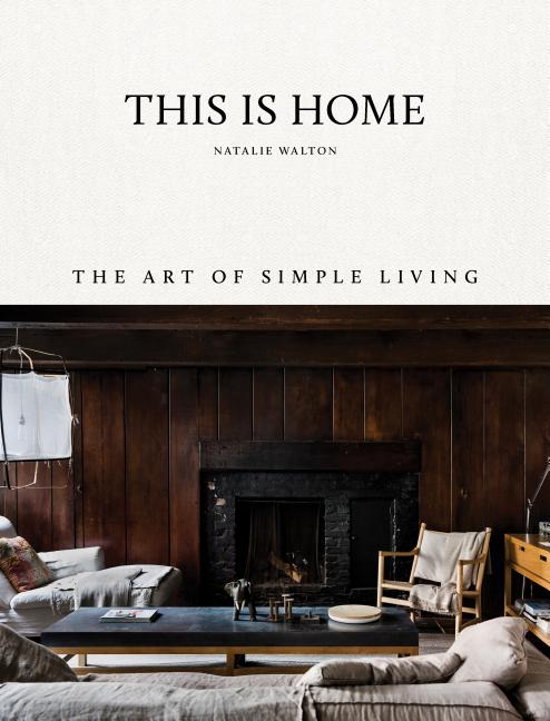 Book cover for This Is Home: The Art of Simple Living