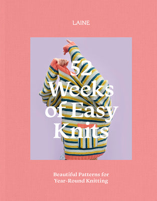 Book cover for 52 Weeks of Easy Knits: Beautiful Patterns for Year-Round Knitting