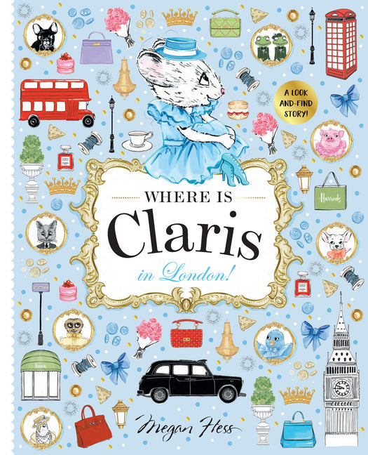Book cover for Where Is Claris in London!: Claris: A Look-And-Find Story!