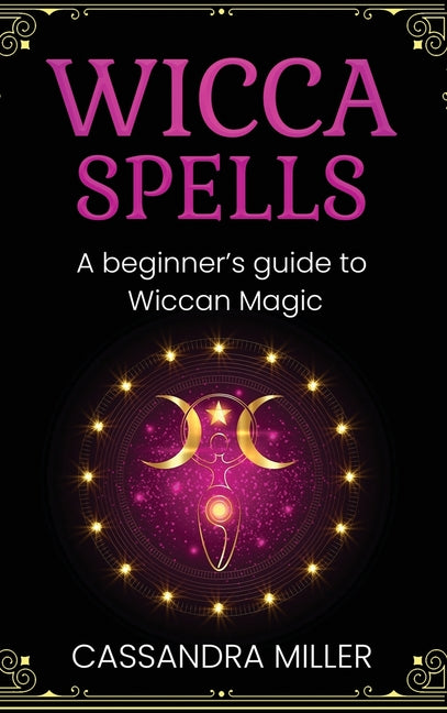 Book cover for Wicca Spells: A Beginner's Guide to Wiccan Magic