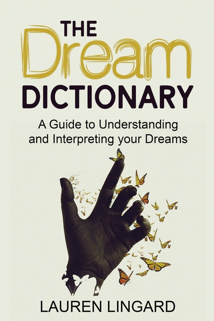 Book cover for Dream Dictionary: A Guide to Understanding and Interpreting Your Dreams