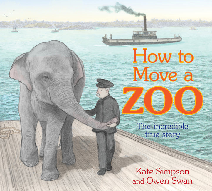 Book cover for How to Move a Zoo: The Incredible True Story