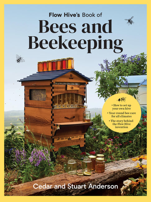 Book cover for Flow Hive's Book of Bees and Beekeeping: Protect, Enjoy, Harvest