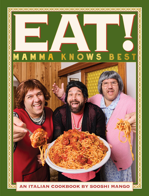 Book cover for Eat! an Italian Cookbook by Sooshi Mango: Mamma Knows Best