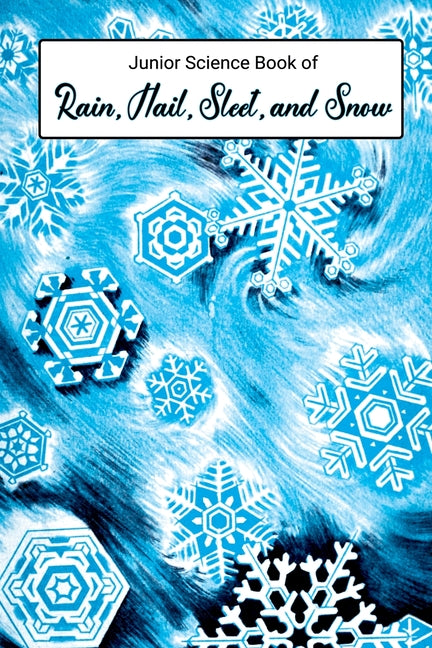 Book cover for Junior Science Book of Rain, Hail, Sleet & Snow