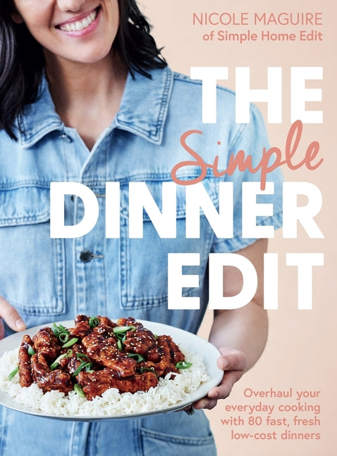 Book cover for Simple Dinner Edit: Overhaul Your Everyday Cooking with 80 Fast, Fresh, Low-Cost Dinners