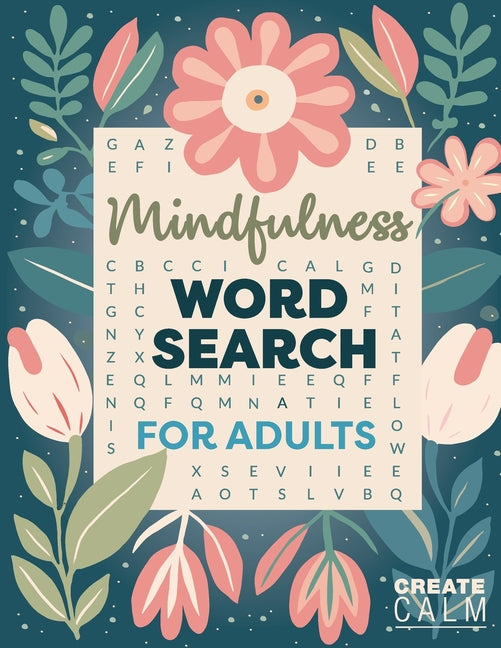 Book cover for Mindfulness Word Search for Adults: Relaxing Puzzle Book for Stress & Anxiety Relief Create Calm & Positivity in Your Life
