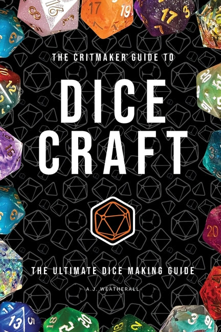 Book cover for Critmaker(TM) Guide to Dice Craft