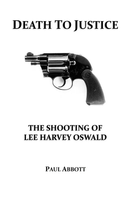 Book cover for Death to Justice: The Shooting of Lee Harvey Oswald