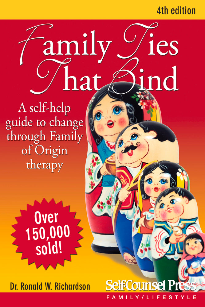 Book cover for Family Ties That Bind: A Self-Help Guide to Change Through Family of Origin Therapy