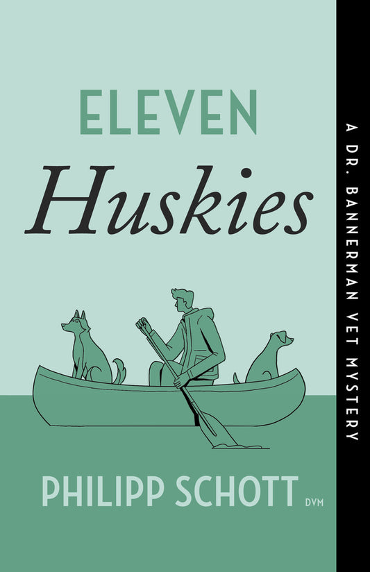 Book cover for Eleven Huskies: A Dr. Bannerman Vet Mystery