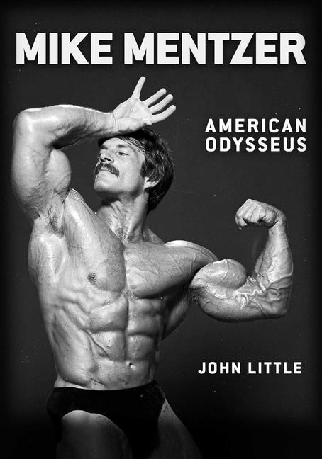 Book cover for Mike Mentzer: American Odysseus