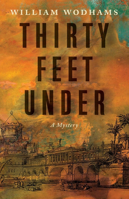 Book cover for Thirty Feet Under: A Mystery (Not for Online)