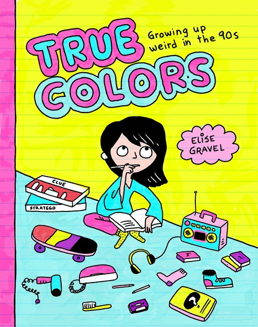 Book cover for True Colors: Growing Up Weird in the '90s