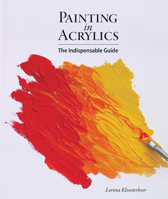 Book cover for Painting in Acrylics: The Indispensable Guide