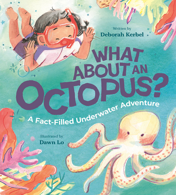 Book cover for What about an Octopus?: A Fact-Filled Underwater Adventure