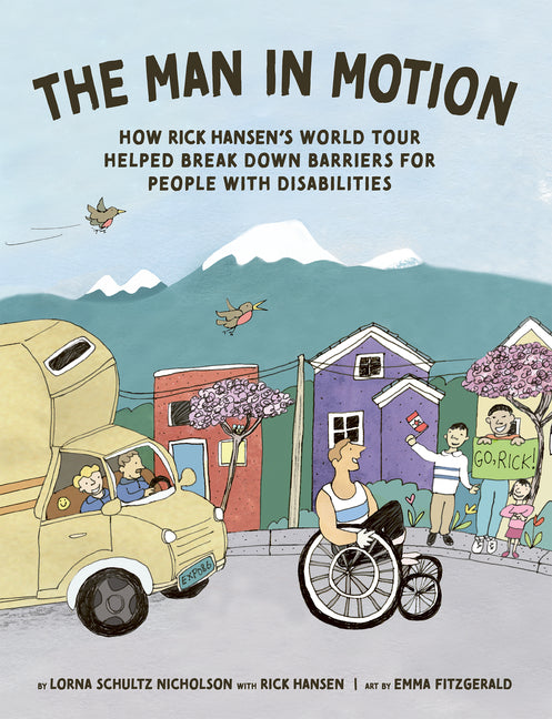 Book cover for Man in Motion: How Rick Hansen's World Tour Helped Break Down Barriers for People with Disabilities