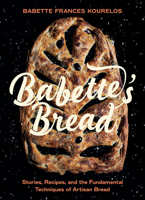 Book cover for Babette's Bread: Stories, Recipes, and the Fundamental Techniques of Artisan Bread