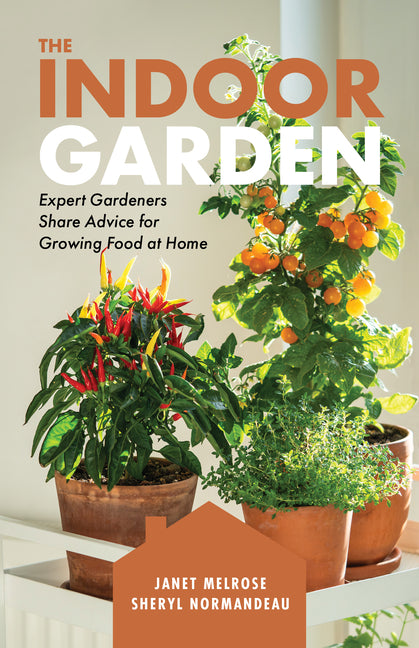 Book cover for Indoor Garden: Expert Gardeners Share Advice for Growing Food at Home