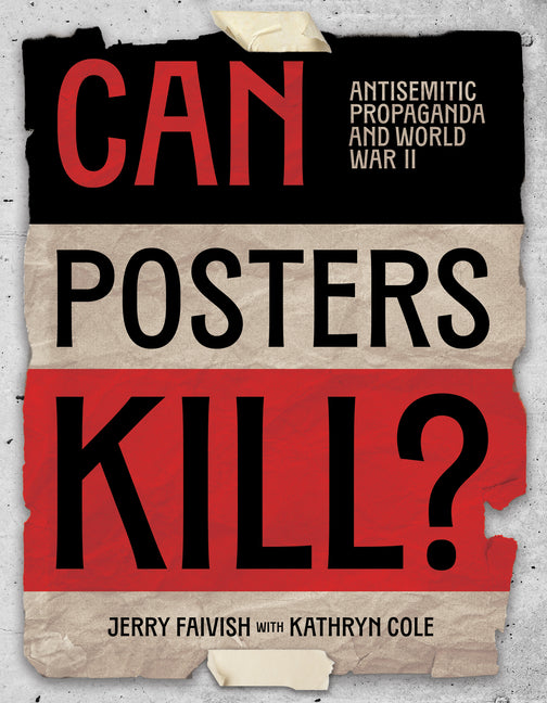 Book cover for Can Posters Kill?: Antisemitic Propaganda and World War II