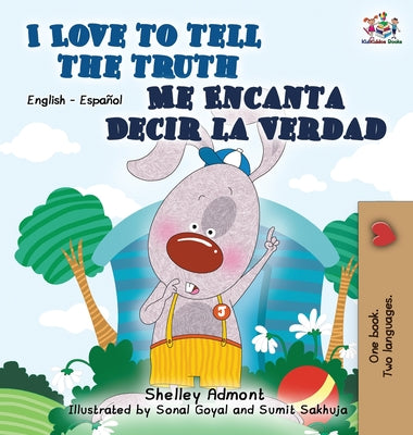 Book cover for I Love to Tell the Truth Me Encanta Decir la Verdad: English Spanish Bilingual Edition