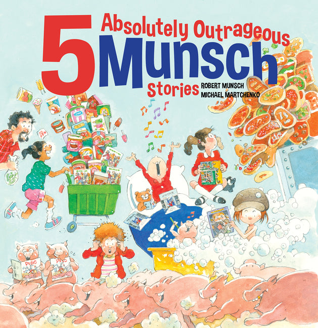 Book cover for 5 Absolutely Outrageous Munsch Stories
