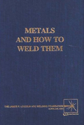 Book cover for Metals and How To Weld Them
