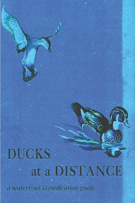 Book cover for Ducks at a Distance: A Waterfowl Identification Guide