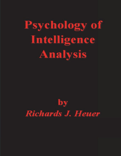 Book cover for Psychology of Intelligence Analysis