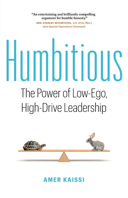 Book cover for Humbitious: The Power of Low-Ego, High-Drive Leadership