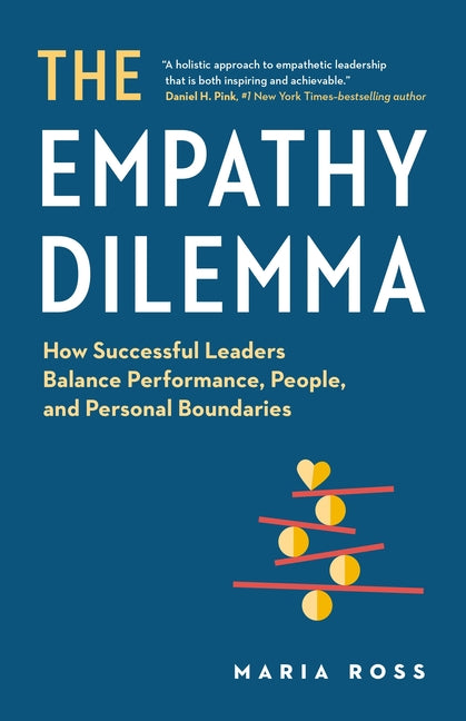 Book cover for Empathy Dilemma: How Successful Leaders Balance Performance, People, and Personal Boundaries