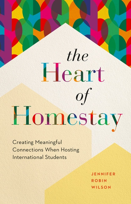 Book cover for Heart of Homestay: Creating Meaningful Connections When Hosting International Students